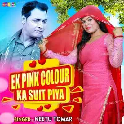 Ek Pink Colour Ka Suit Piya - Neetu Tomar album cover 