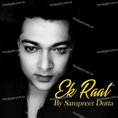 Ek Raat - Sampreet Dutta album cover 