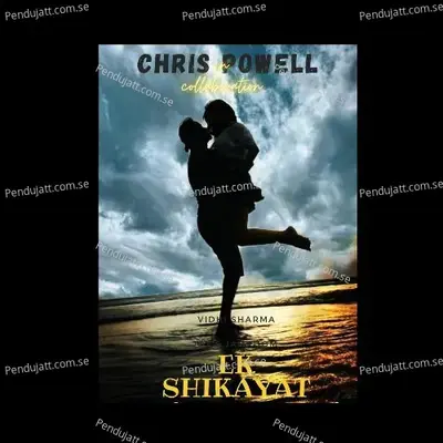 Ek Shikayat - Chris Powell album cover 