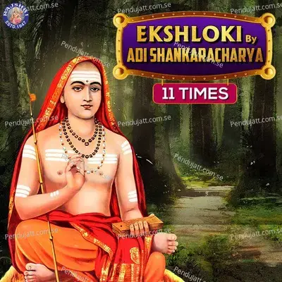 Ek Shloki By Adi Shankaracharya 11 Times - Mangesh Borgaonkar