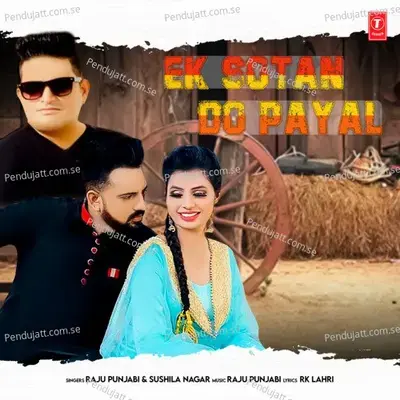Ek Sotan Do Payal - Raju Punjabi album cover 