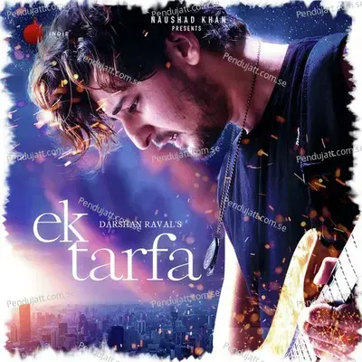 Ek Tarfa - Darshan Raval album cover 