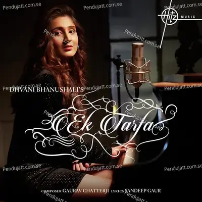 Ek Tarfa - Dhvani Bhanushali album cover 