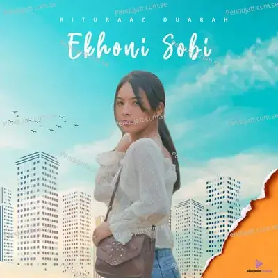 Ekhoni Sobi - Rituraaz Duarah album cover 