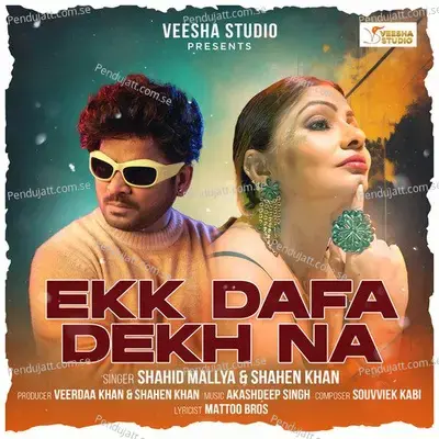 Ekk Dafa Dekh Na - Shahid Mallya album cover 