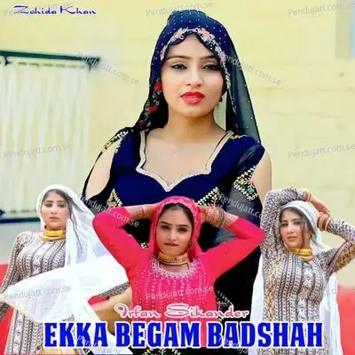 Ekka Begam Badshah - Irfan Sikander album cover 