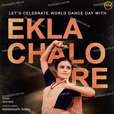 Ekla Chalo Re - Jaya Nag