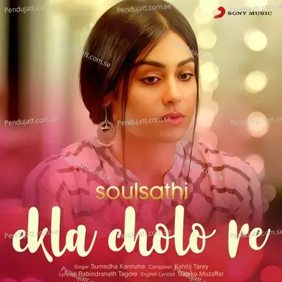 Ekla Chalo Re - Sumedha Karmahe album cover 