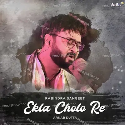 Ekla Cholo Re - Arnab Dutta album cover 