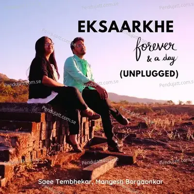 Eksaarkhe Forever And A Day - Saee Tembhekar album cover 
