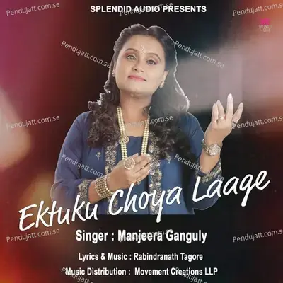 Ektuku Choya Laage - Manjeera Ganguly album cover 
