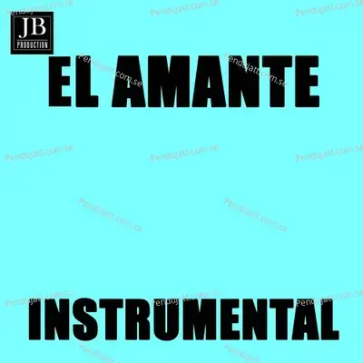 El Amante (Instrumental Version Originally Performed By Nicky Jam) - Extra Latino