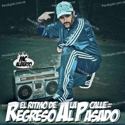 El Ritmo De La Calle  Regreso Al Pasado - MC Alberto cover album