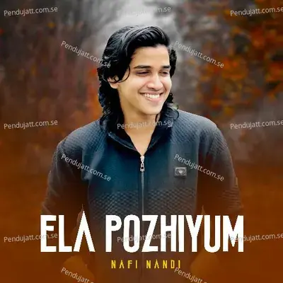 Ela Pozhiyum - Nafi Nandi album cover 