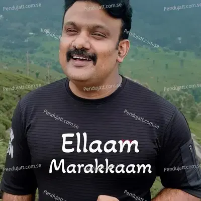 Ellaam Marakkaam - Fahadh C H album cover 