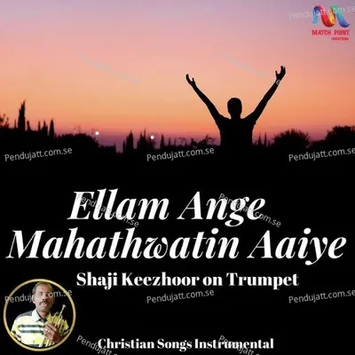 Ellam Ange Mahathwatin Aaiye - Shaji Keezhoor album cover 