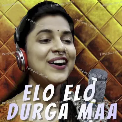 Elo Elo Durga Maa - Aseema Panda album cover 