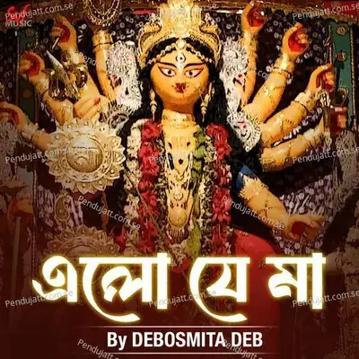 Elo Je Maa - Cover - Debosmita Deb album cover 