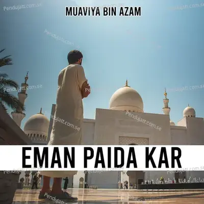 Eman Paida Kar - Muaviya Bin Azam album cover 