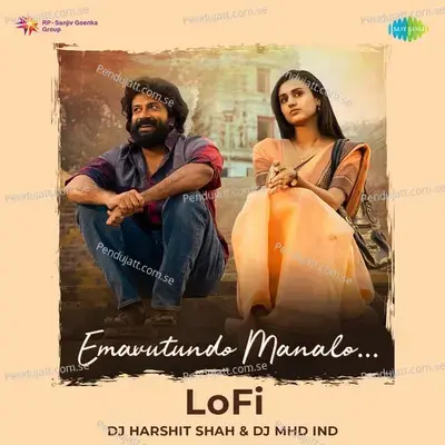 Emavutundo Manalo - Lofi - Sid Sriram
