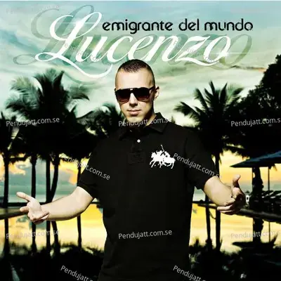 Emigrante Del Mundo - Lucenzo album cover 