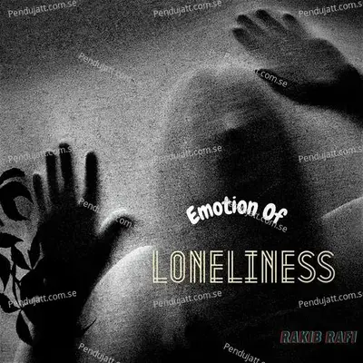 Emotion Of Loneliness - Rakib Rafi album cover 