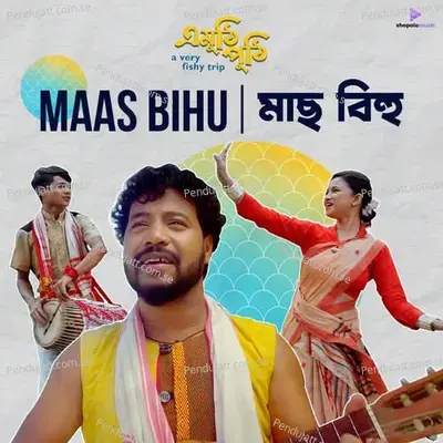 Maas Bihu - Arupjyoti Baruah album cover 