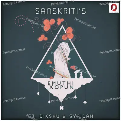 Emuthi Xopun - Sanskriti Saikia album cover 