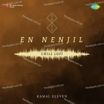 En Nenjil - Chill Lofi - Kamal Eleven album cover 