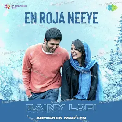 En Roja Neeye - Rainy Lofi - Abhishek Martyn album cover 