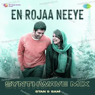 En Rojaa Neeye - Synthwave Mix - Stan & Sam album cover 