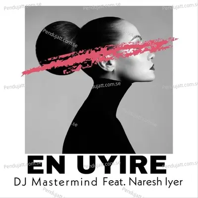 En Uyire - DJ Mastermind album cover 