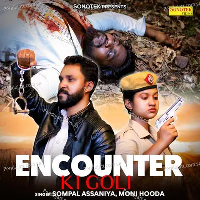 Encounter Ki Goli - Sompal Assaniya album cover 