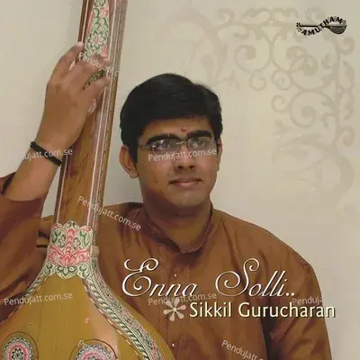 Enna Solli Enna Solli - Sikkil Gurucharan album cover 