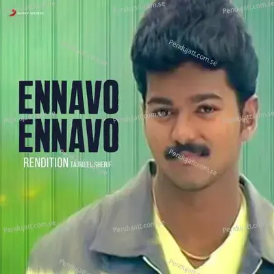 Ennavo Ennavo - Tajmeel Sherif album cover 