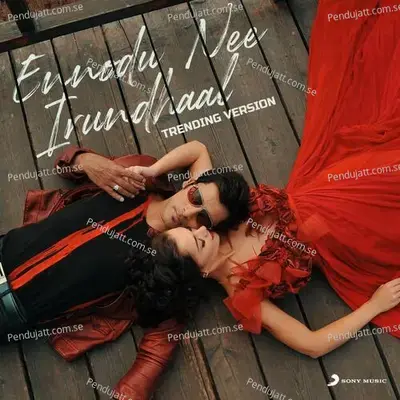 Ennodu Nee Irundhaal (Trending Version) - A.R. Rahman