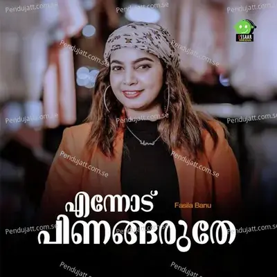 Ennodu Pinangaruthe - Fasila Banu album cover 