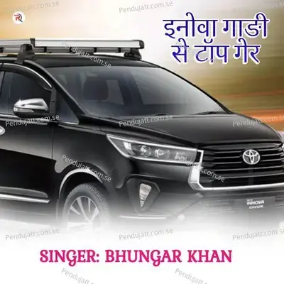 Enova Gadi Se Top Ger - Bhungar Khan album cover 