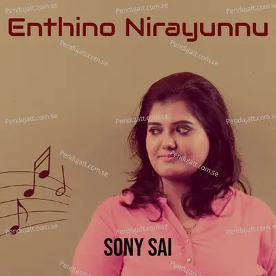 Enthino Nirayunnu - Sony Sai album cover 