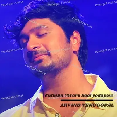 Enthinu Veroru Sooryodayam - Arvind Venugopal album cover 