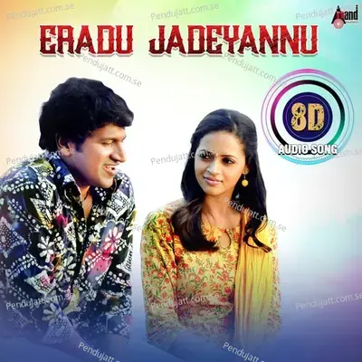 Eradu Jadeyannu 8D Audio Song - Sonu Nigam album cover 