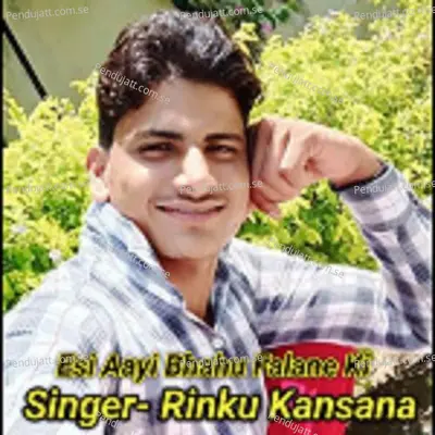 Esi Aayi Bhahu Falane Ki - Rinku kansana album cover 