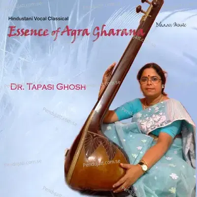 Essence Of Agra Gharana - Traditional cover album