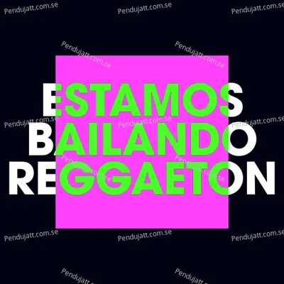 Estamos Bailando Reggaetón - Various Artists cover album