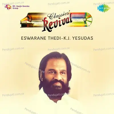 Eswarane Thedi - K J Yesudas - Revival - K.J. Yesudas cover album