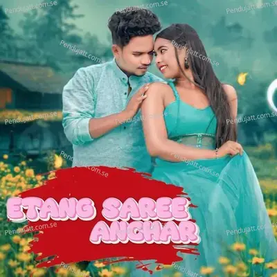 Etang Saree Anchar - Rupali Hembram album cover 