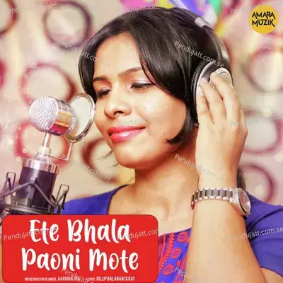 Ete Bhala Paoni Mate - Aarohi Ajita album cover 