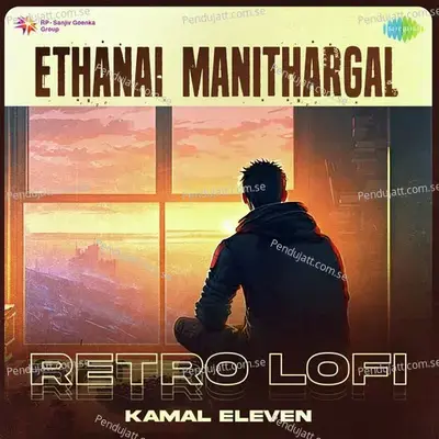 Ethanai Manithargal - Retro Lofi - Kamal Eleven album cover 