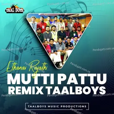 Ethanai Rajathi Mutti Pattu Remix Taalboys - Thanseer Koothuparamba album cover 