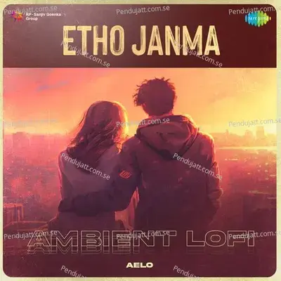 Etho Janma - Ambient Lofi - Aelo album cover 